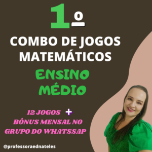 1º COMBO DE JOGOS MATEMÁTICOS ENSINO MÉDIO
